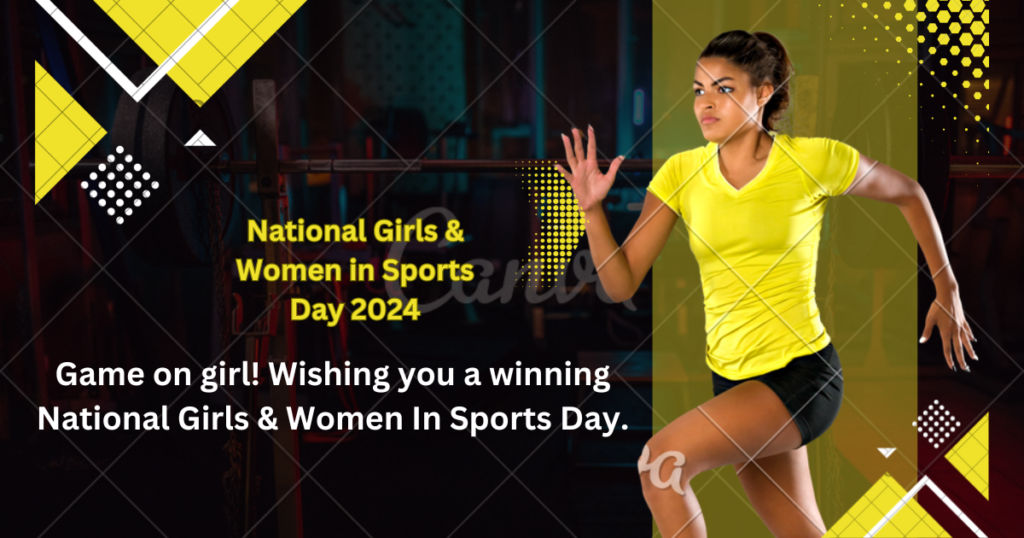 National Girls & Women in Sports Day 2024