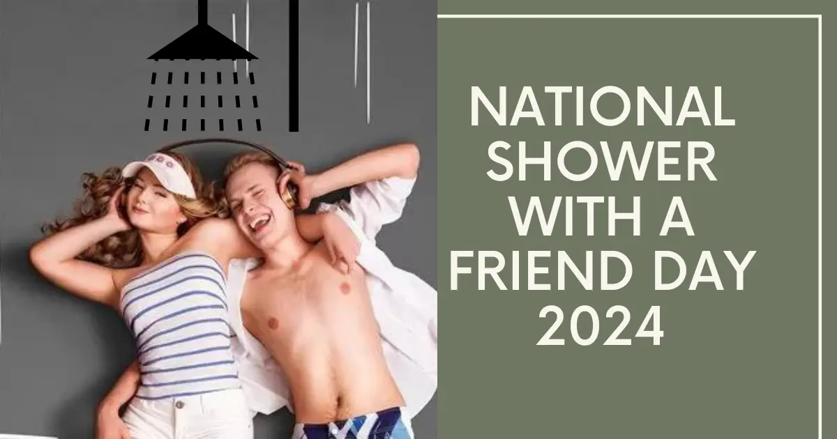 National Shower with a Friend Day